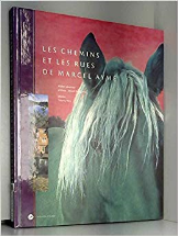 Les chemins et les rues de marcel ayme